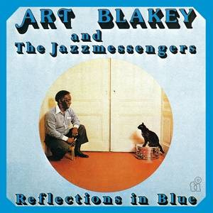 BLAKEY, ART & JAZZ MESSENGERS Reflections In Blue LP