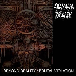 CHEMICAL BREATH Beyond Reality / Brutal Violation LP