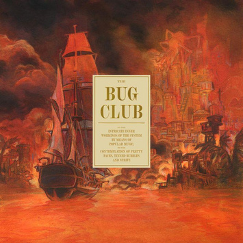 BUG CLUB On The Intricate Inner Workings Of The System LP