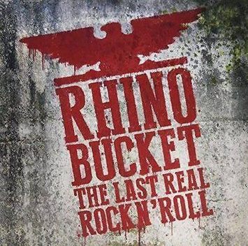 RHINO BUCKET The Last Real Rock N Roll CLEAR LP