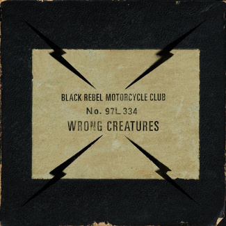 BLACK REBEL MOTORCYCLE CLUB Wrong Creatures 2LP