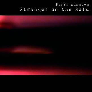 ADAMSON, BARRY Stranger On The Sofa LP