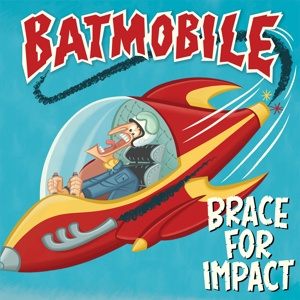 BATMOBILE Brace For Impact LP