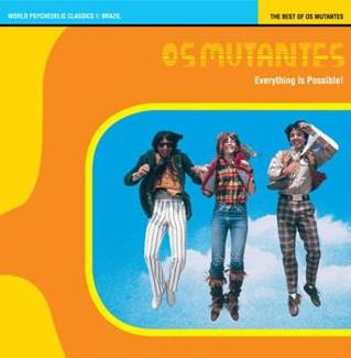 OS MUTANTES Everything Is Possible! - The Best Of Os Mutantes LP