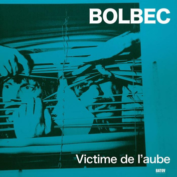 BOLBEC Victime De L'aube LP