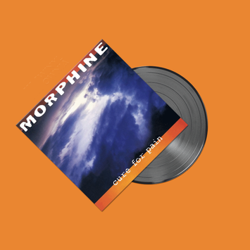 MORPHINE Cure For Pain LP