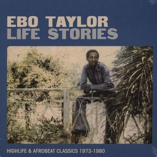 EBO TAYLOR Life Stories (Highlife & Afrobeat Classics 1973-1980) 2LP