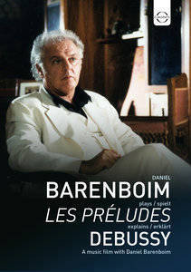 BARENBOIM, DANIEL Daniel Barenboim Plays & Explains Debussy - Les Preludes,  A Film By Paul Smazny. Debussy: Les Preludes, 1er Livre DVD DISC