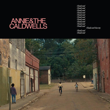 ANNIE AND THE CALDWELLS Can't Lose My (Soul) LP