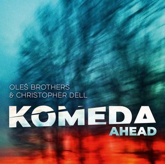 OLEŚ BROTHERS & CHRISTOPHER DELL Komeda Ahead  2LP