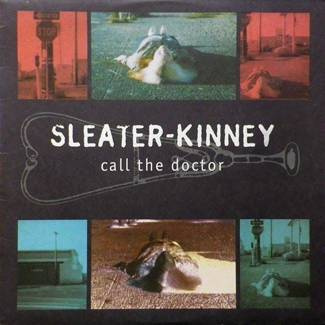 SLEATER-KINNEY Call The Doctor LP