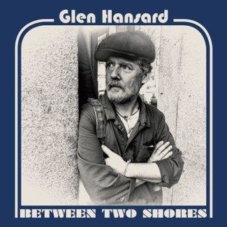 HANSARD, GLEN Between Two Shores LP