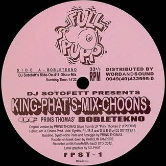 PRINS THOMAS  DJ Sotofett Presents King Phat's Mix Choons (Of Prins Thomas' Bobletekno) 12"