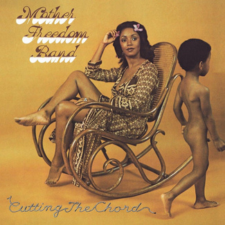 MOTHER FREEDOM BAND Cutting The Chord LP