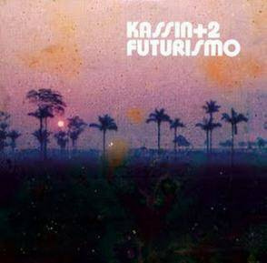 KASSIN+2 Futurismo LP