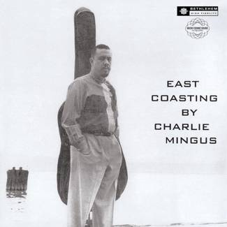 MINGUS, CHARLES East Coasting (2014 Remaster) LP