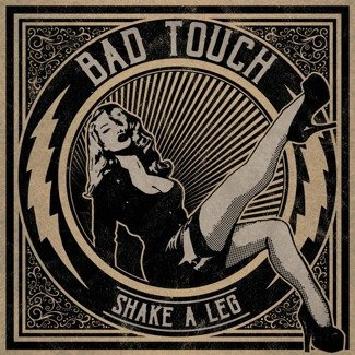 BAD TOUCH Shake A Leg LP