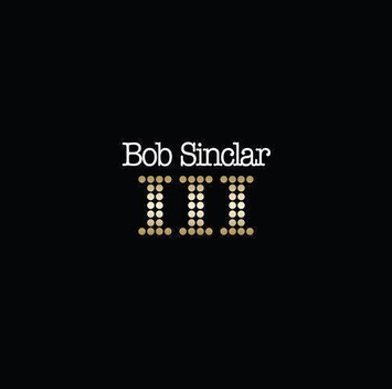 BOB SINCLAR III 2LP