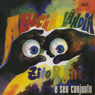 ZITO RIGHI E SEU CONJUNTO Alucinolandia LP