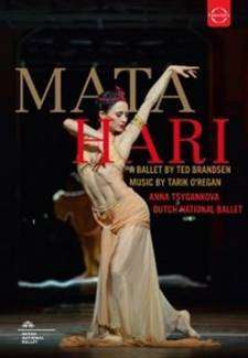 TSYGANKOVA, ANNA/DUTCH BALLET ORCHESTRA/MATTHEW ROWE Euroarts - Mata Hari - A Ballet In Two Acts DVD DISC