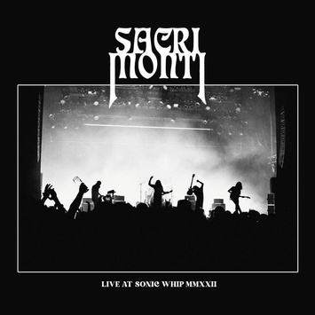 SACRI MONTI Live At Sonic Whip 2022 LP