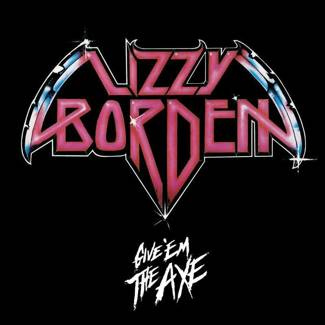 LIZZY BORDEN Give Em The Axe LP