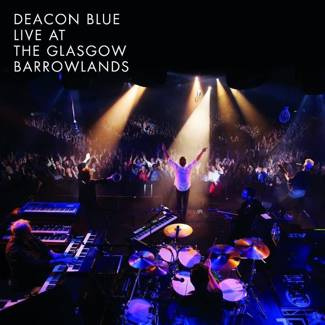 DEACON BLUE Live At The Glasgow Barrowlands Br BLU-RAY