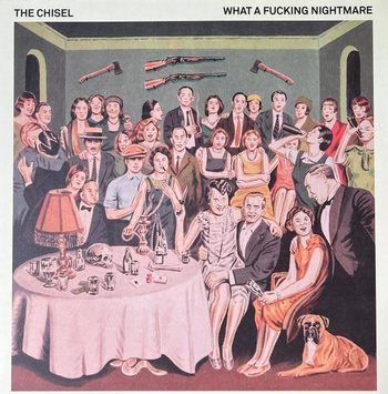 CHISEL, THE What A Fucking Nightmare LP