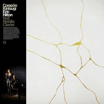 ERIC HILTON FEAT. NATALIA CLAVIER Corazon Kintsugi LP