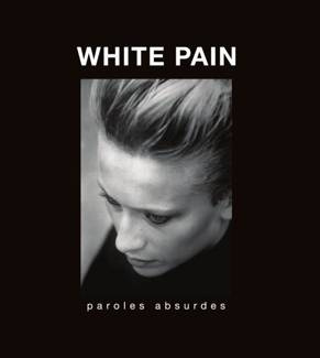 WHITE PAIN Paroles Absurdes LP