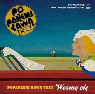 POPARZENI KAWĄ TRZY WezmĘ CiĘ 2CD/DVD COMBO