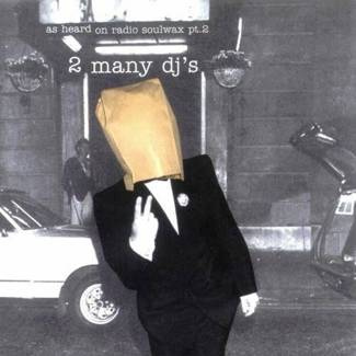 2MANYDJS As Heard On Radio Soulwax Pt 2 2LP