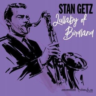 STAN GETZ Lullaby Of Birdland LP