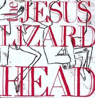 JESUS LIZARD, THE Head LP