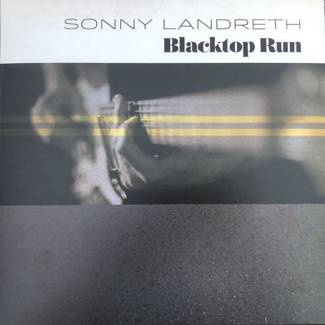 LANDRETH, SONNY Blacktop Run Black LP