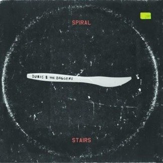 SPIRAL STAIRS Doris & The Daggers (DELUXE Edition) LP+7"