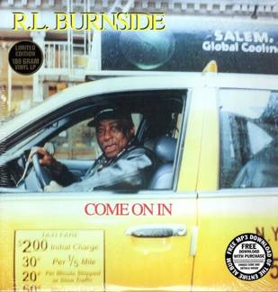 RL BURNSIDE Come On In LP