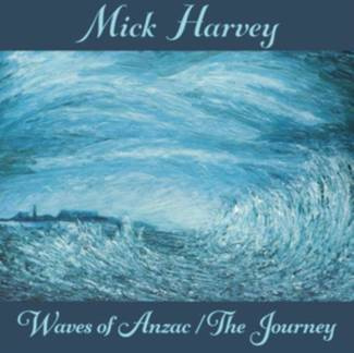 HARVEY, MICK Waves of Anzac The Journey LP