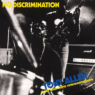 TONY ALLEN AND THE AFRO MESSENGERS No Discrimination LP