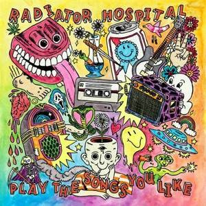 RADIATOR HOSPITAL Play The Songs You Like LP