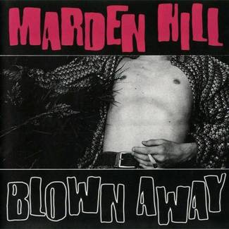 MARDEN HILL Blown Away LP