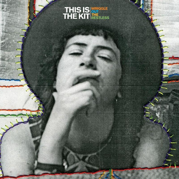 THIS IS THE KIT Wriggle Out The Restless LP