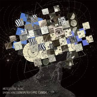 HIEROGLYPHIC BEING Synth Expressionism / Rhythmic Cubism LP