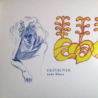 DESTROYER Your Blues LP