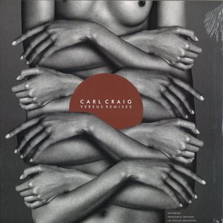 CARL CRAIG Versus Remixes 12"