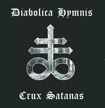 DIABOLICA HYMNIS Crux Satanas LP