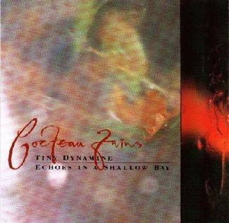 COCTEAU TWINS Tiny Dynamine & Echoes In A Shallow Bay LP