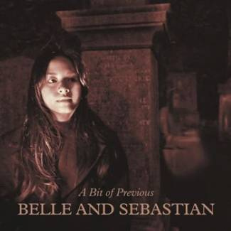 BELLE & SEBASTIAN A Bit Of Previous (limited Edition) LP