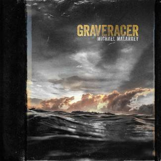 MICHAEL MALARKEY Graveracer LP