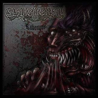 SLAUGHTERDAY Ravenous Lp LP